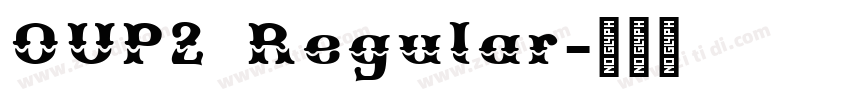OUP2 Regular字体转换 OUP2 Regular字体转换